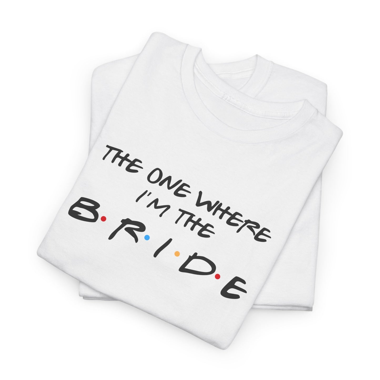 Custom The One Where Bride & Bridesmaid Shirt | Friends Team Bride Shirts, Bachelorette Party Bridesmaid Tee | Hen Do Party T-shirts