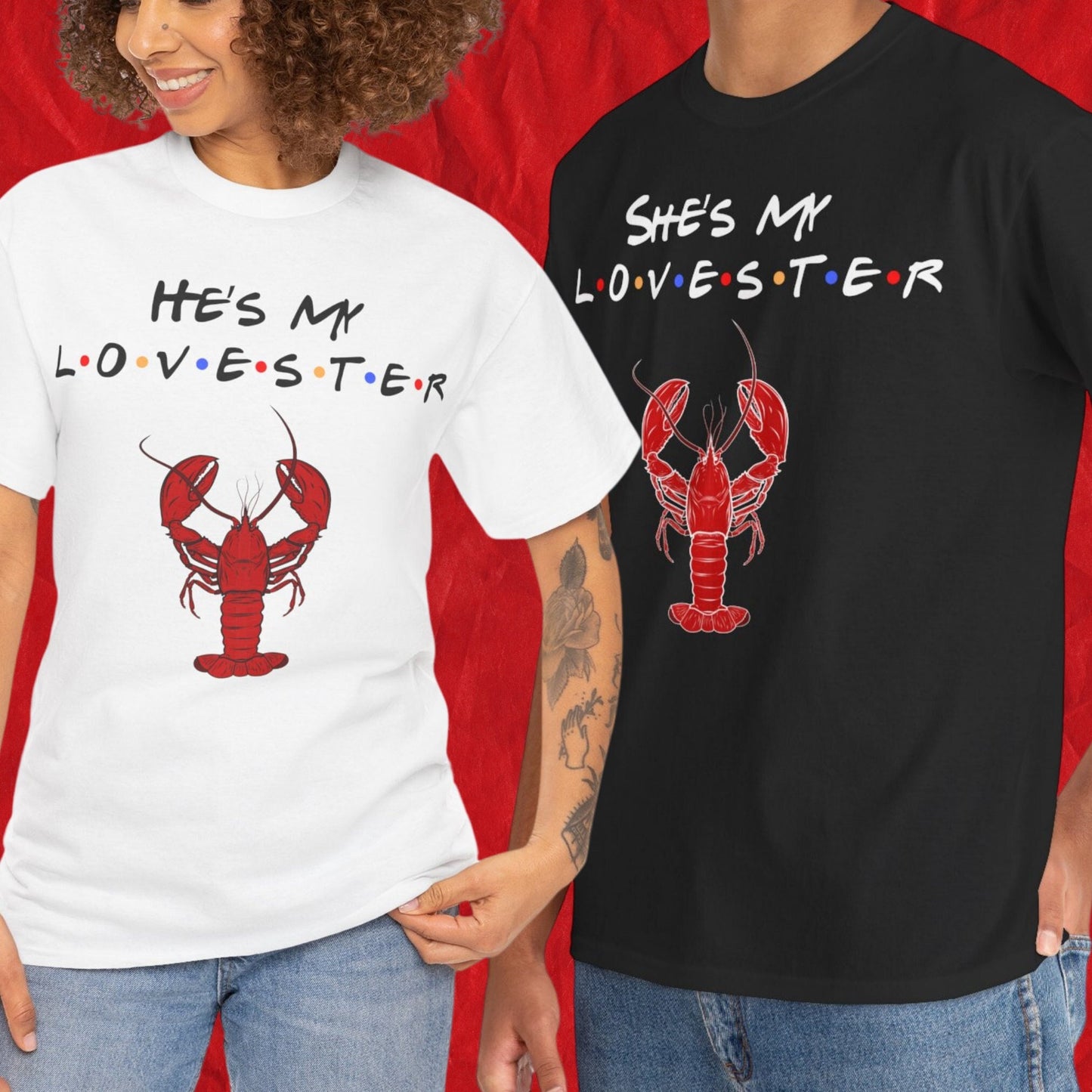 Friends Themed Couple Shirts, He's/She's My Lobster, Honeymoon Gift, Wedding Gift, Valentine's Gift Shirts, His n Hers, Sizes up to 4XL