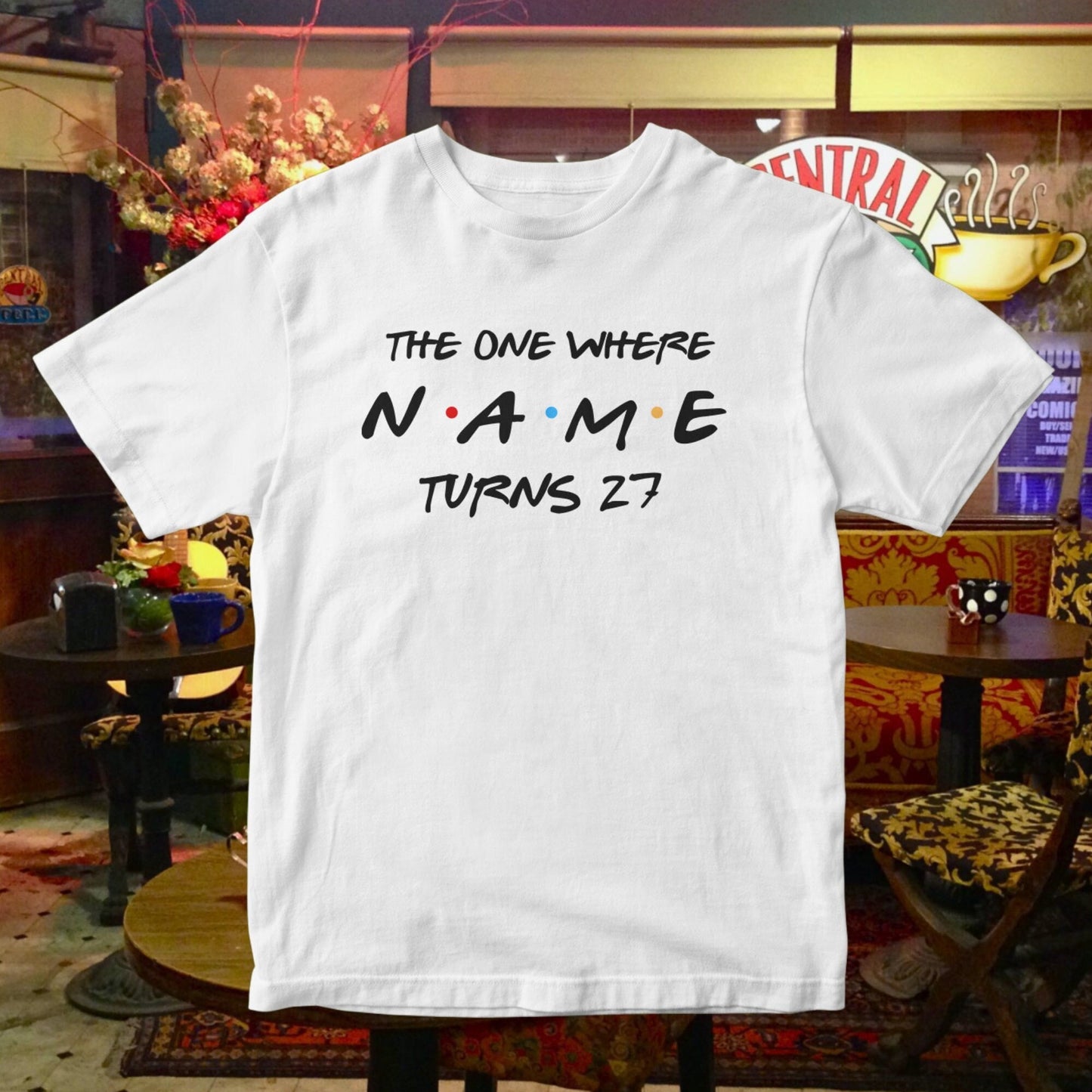 Custom Friends Birthday T shirt, Personalised The One Where Name turns any Age, Custom Birthday Gift, Unique Birthday Party Group Outfits